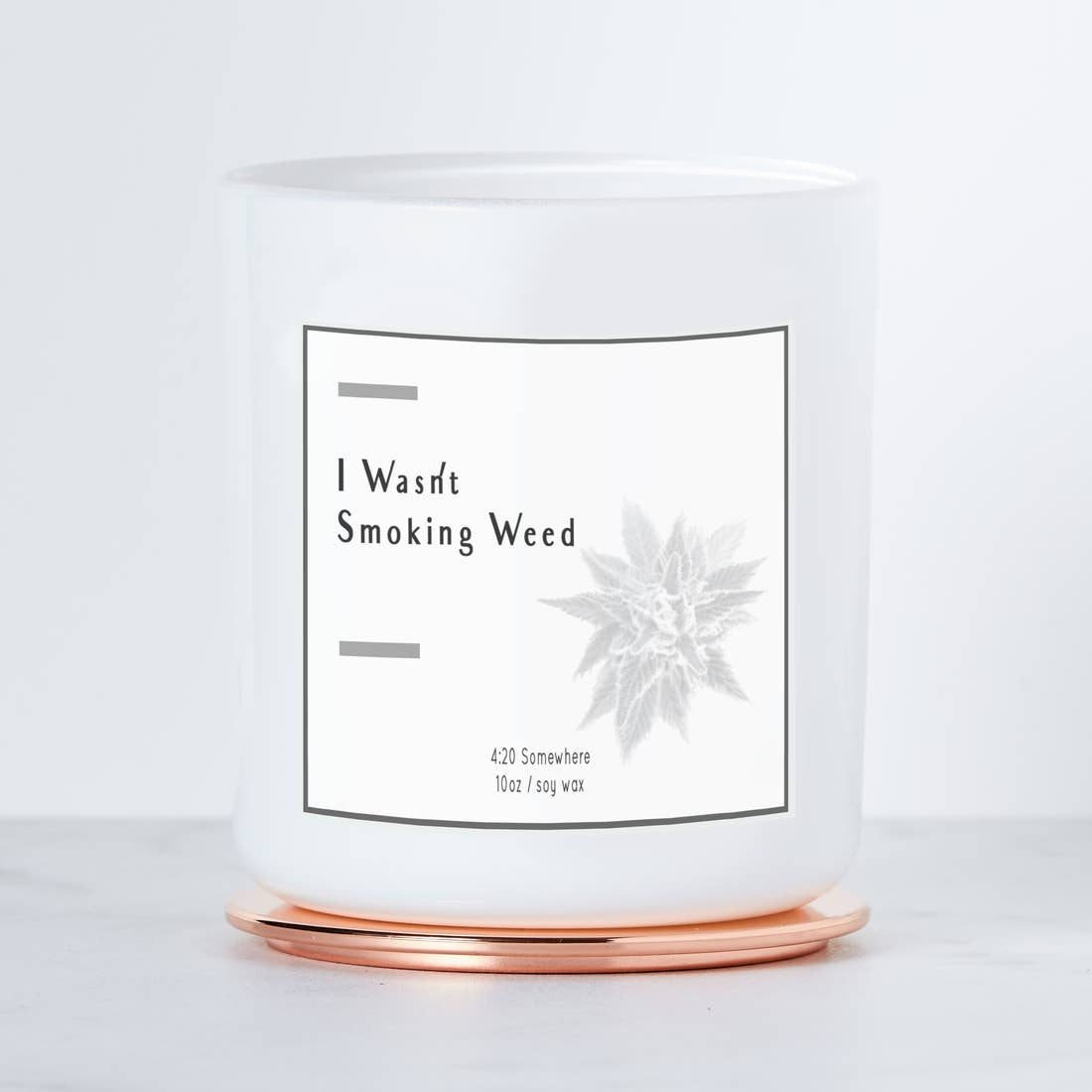 I WASN'T SMOKING WEED - LUXE SOY CANDLE